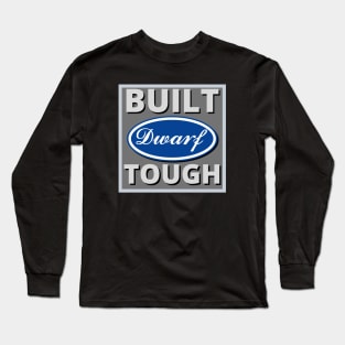 Nerd Built Dwarf Tough Long Sleeve T-Shirt